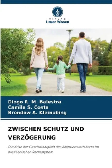 Zwischen Schutz Und Verzögerung by Diogo R. M. Balestra, Camila S. Costa, Brendow A. Kleinubing