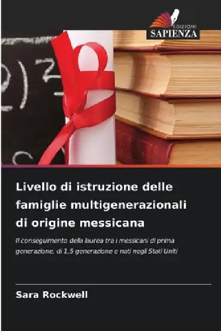Livello di istruzione delle famiglie multigenerazionali di origine messicana by Sara Rockwell