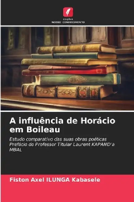 A influência de Horácio em Boileau by Fiston Axel Ilunga Kabasele