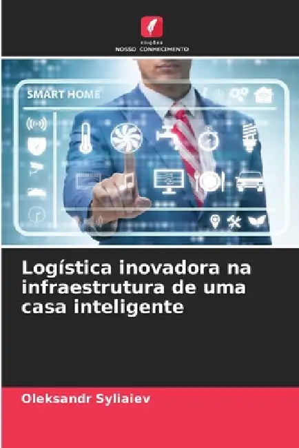Logística inovadora na infraestrutura de uma casa inteligente by Oleksandr Syliaiev