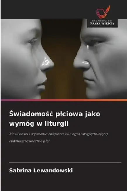Świadomośc plciowa jako wymóg w liturgii by Sabrina Lewandowski