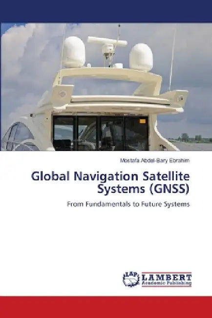 Global Navigation Satellite Systems (GNSS) by Mostafa Abdel-Bary Ebrahim