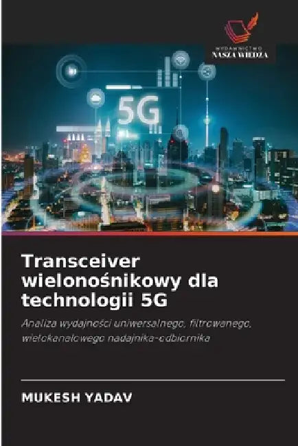 Transceiver wielonośnikowy dla technologii 5G by Mukesh Yadav