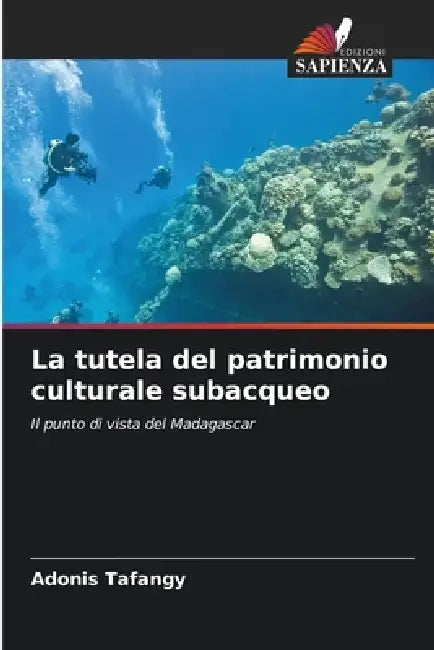 La tutela del patrimonio culturale subacqueo by Adonis Tafangy