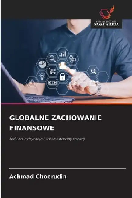 Globalne Zachowanie Finansowe by Achmad Choerudin
