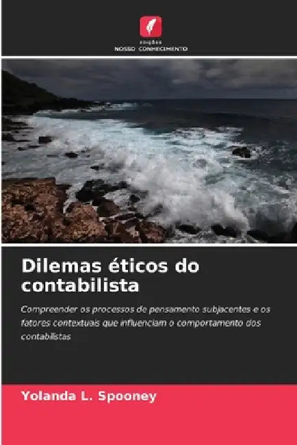 Dilemas éticos do contabilista by Yolanda L. Spooney