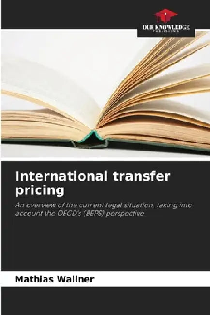 International transfer pricing by Mathias Wallner