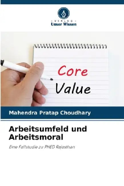 Arbeitsumfeld und Arbeitsmoral by Mahendra Pratap Choudhary