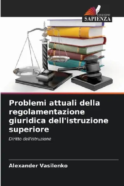 Problemi attuali della regolamentazione giuridica dell'istruzione superiore by Alexander Vasilenko