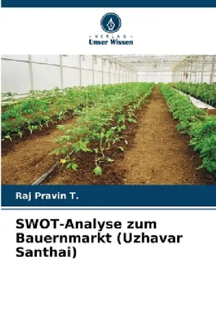 SWOT-Analyse zum Bauernmarkt (Uzhavar Santhai) by Raj Pravin T