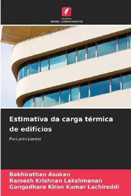Estimativa da carga térmica de edifícios by Bakhirathan Asokan, Ramesh Krishnan Lakshmanan, Gangadhara Kiran Kumar Lachireddi