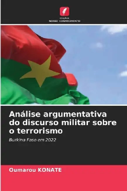 Análise argumentativa do discurso militar sobre o terrorismo by Oumarou Konaté