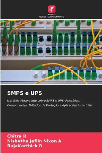 SMPS e UPS by Chitra R, Nishetha Jeflin Nixon A, Rajakarthick R