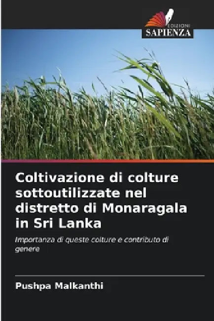 Coltivazione di colture sottoutilizzate nel distretto di Monaragala in Sri Lanka by Pushpa Malkanthi