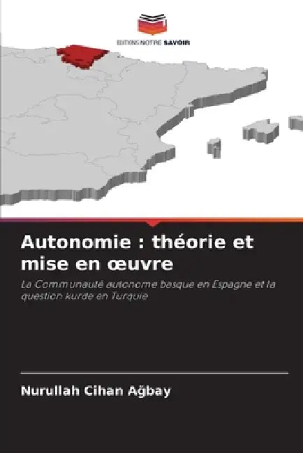 Autonomie: théorie et mise en oeuvre by Nurullah Cihan Ağbay