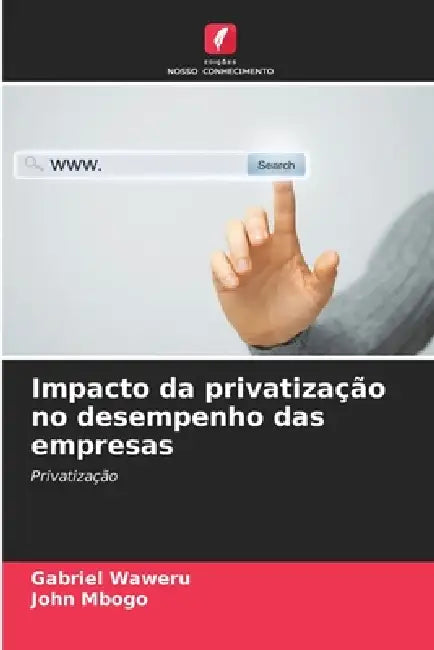 Impacto da privatização no desempenho das empresas by Gabriel Waweru, John Mbogo
