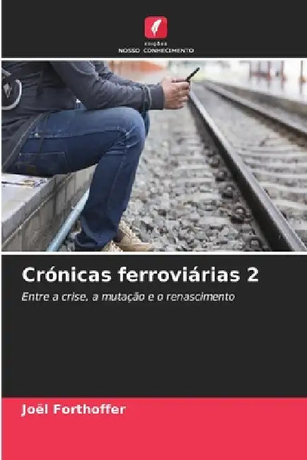 Crónicas ferroviárias 2 by Joël Forthoffer