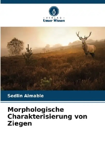 Morphologische Charakterisierung von Ziegen by Sedlin Aimable