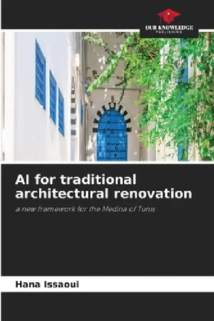 AI for traditional architectural renovation by Hana Issaoui