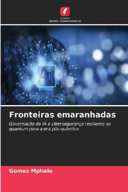 Fronteiras emaranhadas by Gomez Mphalo