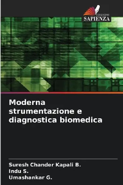 Moderna strumentazione e diagnostica biomedica by Suresh Chander Kapali B, Indu S, Umashankar G