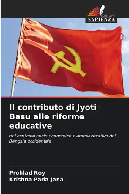 Il contributo di Jyoti Basu alle riforme educative by Prohlad Roy, Krishna Pada Jana
