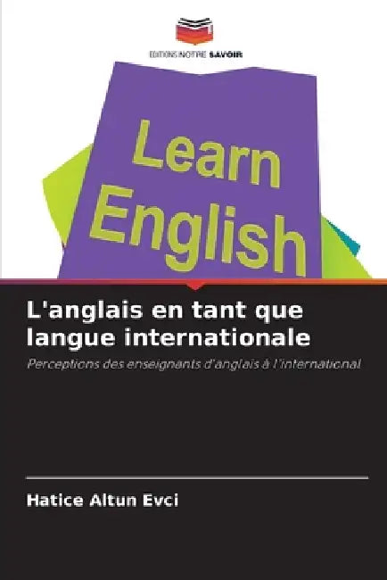 L'anglais en tant que langue internationale by Hatice Altun Evci
