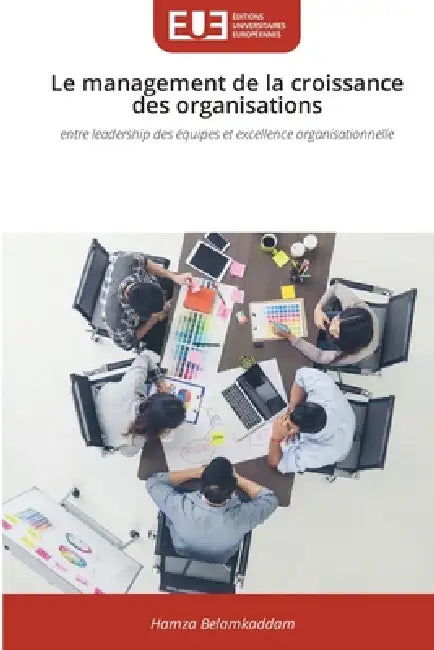 Le management de la croissance des organisations by Hamza Belamkaddam