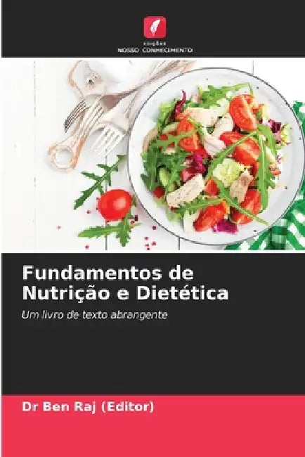 Fundamentos de Nutrição e Dietética by Ben Raj (Editor)