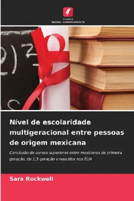 Nível de escolaridade multigeracional entre pessoas de origem mexicana by Sara Rockwell