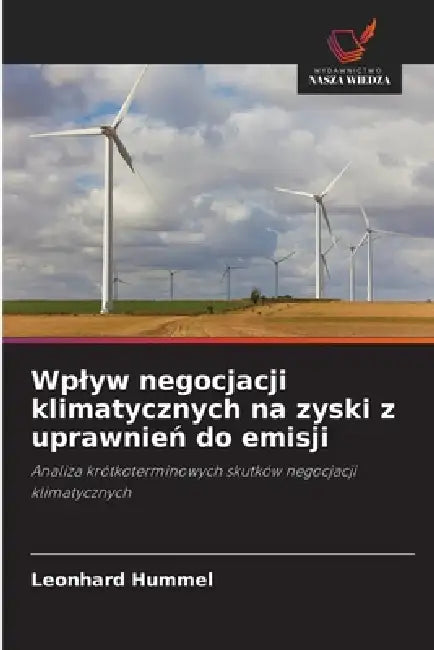 Wplyw negocjacji klimatycznych na zyski z uprawnień do emisji by Leonhard Hummel