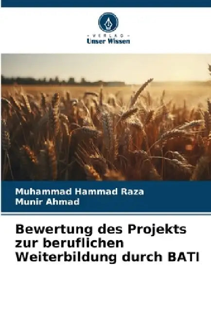 Bewertung des Projekts zur beruflichen Weiterbildung durch BATI by Muhammad Hammad Raza, Munir Ahmad