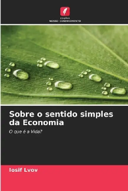 Sobre o sentido simples da Economia by Iosif Lvov
