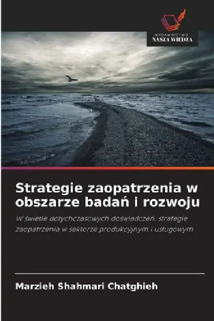 Strategie zaopatrzenia w obszarze badań i rozwoju by Marzieh Shahmari Сhatghieh