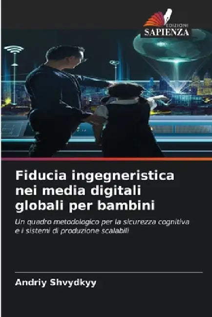 Fiducia ingegneristica nei media digitali globali per bambini by Andriy Shvydkyy