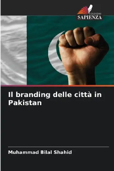 Il branding delle città in Pakistan by Muhammad Bilal Shahid