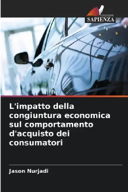 L'impatto della congiuntura economica sul comportamento d'acquisto dei consumatori by Jason Nurjadi