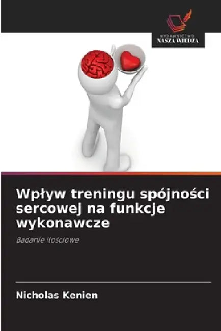 Wplyw treningu spójności sercowej na funkcje wykonawcze by Nicholas Kenien