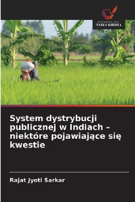System dystrybucji publicznej w Indiach - niektóre pojawiające się kwestie by Rajat Jyoti Sarkar