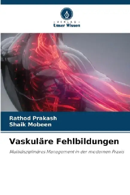 Vaskuläre Fehlbildungen by Rathod Prakash, Shaik Mobeen