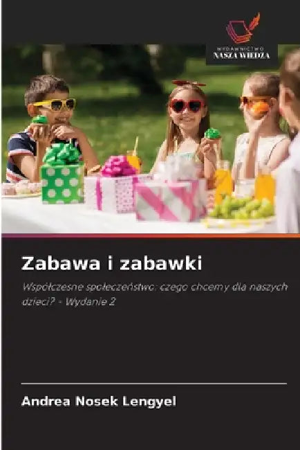 Zabawa i zabawki by Andrea Nosek Lengyel