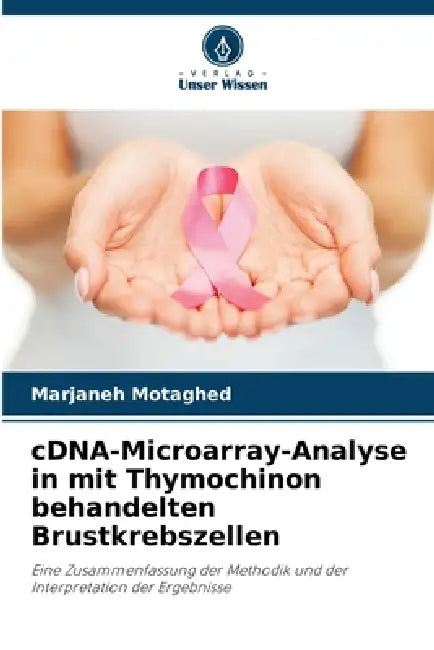 cDNA-Microarray-Analyse in mit Thymochinon behandelten Brustkrebszellen by Marjaneh Motaghed