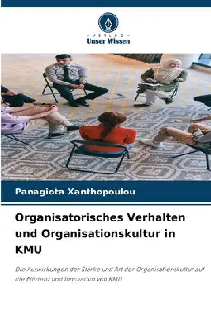 Organisatorisches Verhalten und Organisationskultur in KMU by Panagiota Xanthopoulou