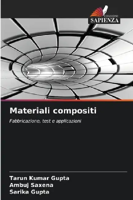 Materiali compositi by Tarun Kumar Gupta, Ambuj Saxena, Sarika Gupta