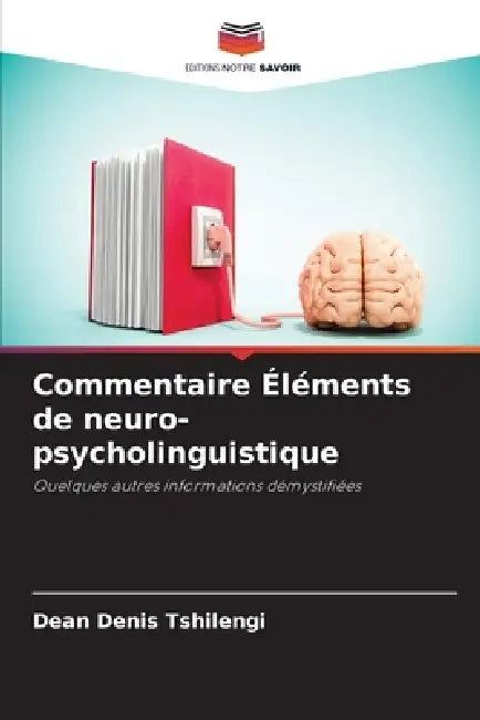 Commentaire Éléments de neuro-psycholinguistique by Dean Denis Tshilengi