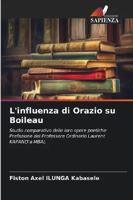 L'influenza di Orazio su Boileau by Fiston Axel Ilunga Kabasele