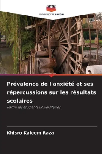 Prévalence de l'anxiété et ses répercussions sur les résultats scolaires by Khisro Kaleem Raza
