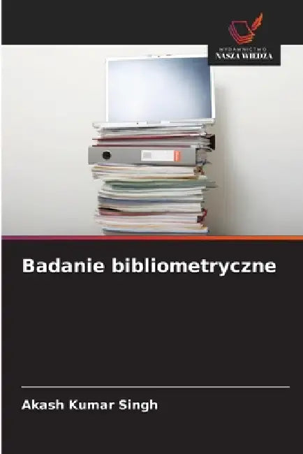 Badanie bibliometryczne by Akash Kumar Singh