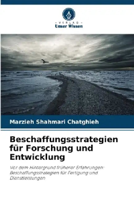 Beschaffungsstrategien für Forschung und Entwicklung by Marzieh Shahmari Сhatghieh