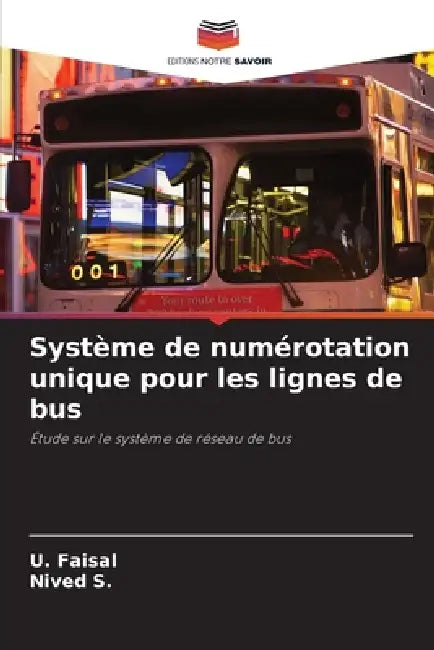 Système de numérotation unique pour les lignes de bus by U. Faisal, Nived S